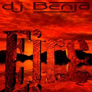 收聽DJ Benja的Fire歌詞歌曲