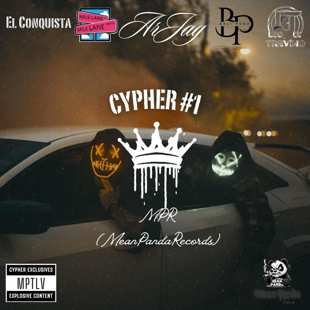 Cypher #1 MPR, Vol. 1 (feat. El Conquista, Milelane Maffia, BeliPooh & ArJay) (Explicit)