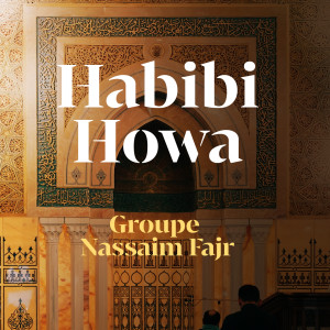 收听Groupe Nassaim Fajr的Ya Rassoulallah歌词歌曲