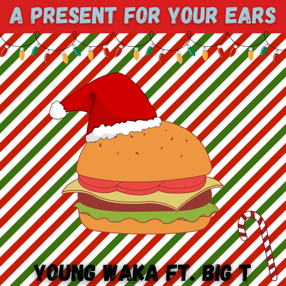 A Present For Your Ears (feat. Big T)