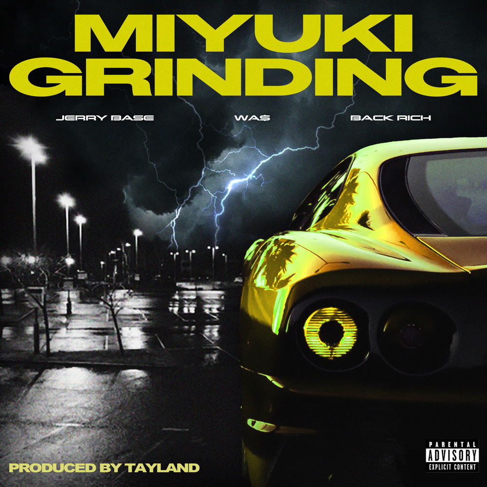 MIYUKI GRINDING (feat. Jerry Base & Back Rich) (Remix|Explicit)