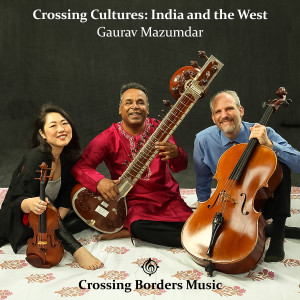 Crossing Borders Music的專輯Crossing Cultures: India and the West