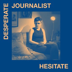 收聽Desperate Journalist的Hesitate歌詞歌曲
