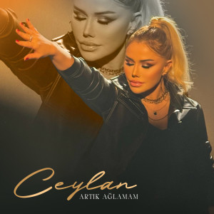Listen to Artık Ağlamam song with lyrics from Ceylan