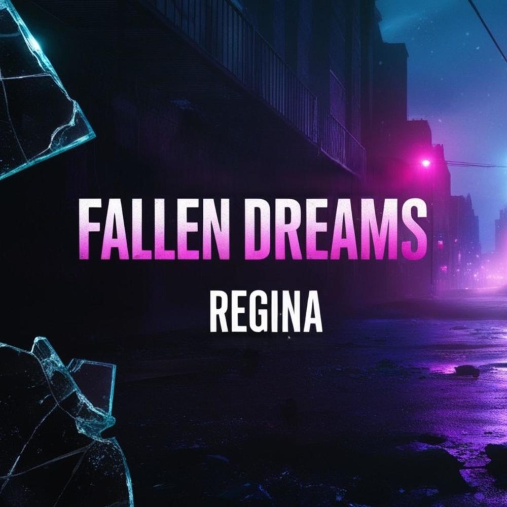 Fallen Dreams (feat. REGINA) (Explicit)