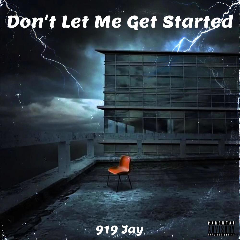Don't Let Me Get Started (Explicit)