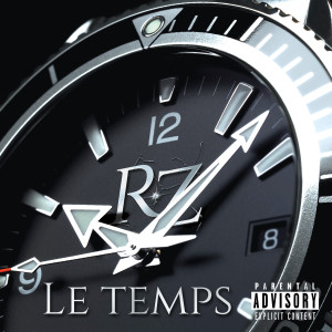 Listen to Le temps (Explicit) song with lyrics from RZ