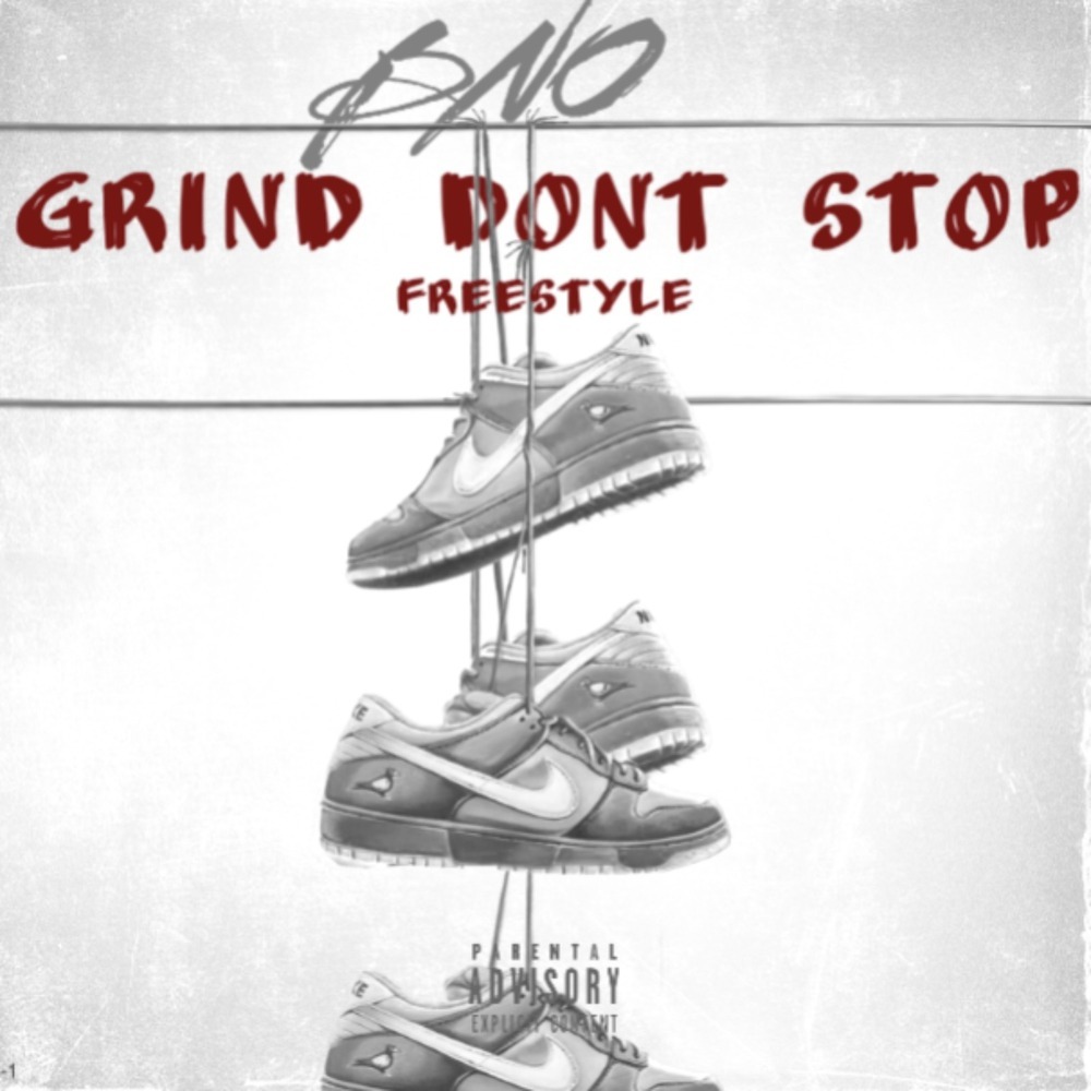 Grind Don't Stop Freestyle (Explicit)