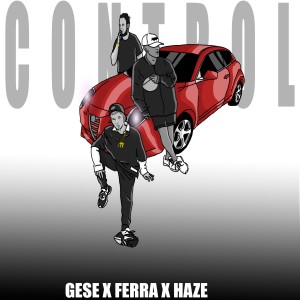 Listen to Control (Explicit) song with lyrics from GESE
