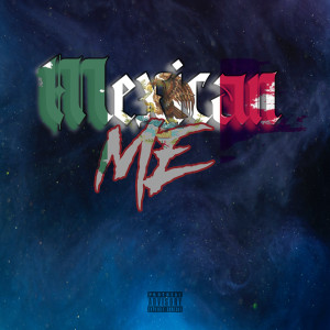 Album Mexican Me (feat. Laduk G) (Explicit) from Benny Tesla