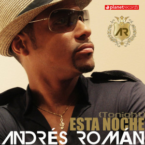 Dengarkan lagu Esta Noche (Tonight) nyanyian Andrés Román dengan lirik