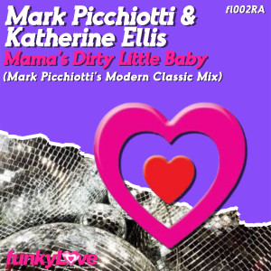 Album Mama's Dirty Little Baby (Mark Picchiotti Modern Classic Mix) (Explicit) oleh Katherine Ellis