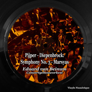 Album Pijper - Diepenbrock: Symphony No. 3 - Marsyas from Concertgebouworkest