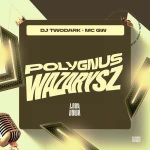 อัลบัม Polygnus Wazarysz (Explicit) ศิลปิน 