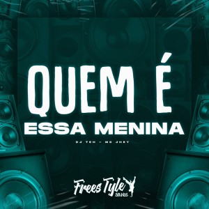 Album Quem É Essa Menina (Explicit) oleh MC Jhey