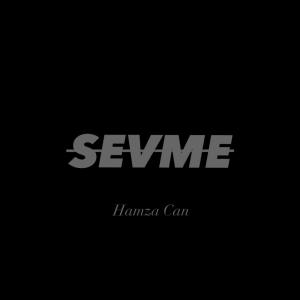 ดาวน์โหลดและฟังเพลง S E V M E พร้อมเนื้อเพลงจาก Hamza CAN