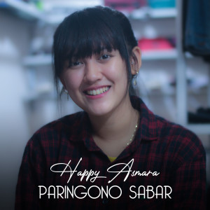 Dengarkan Paringono Sabar lagu dari Happy Asmara dengan lirik