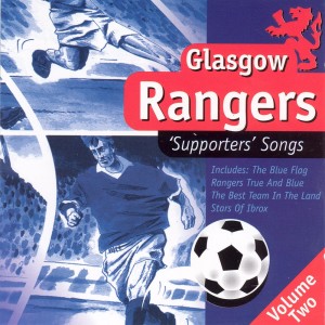 Glasgow Rangers Supporters的專輯Glasgow Rangers Supporters Songs, Vol. 2