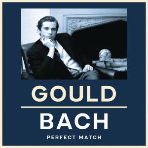 Glenn Gould的專輯Gould & Bach: Perfect Match