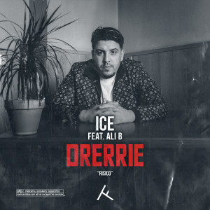 收聽ICE的Drerrie (feat. Ali B) (Explicit)歌詞歌曲