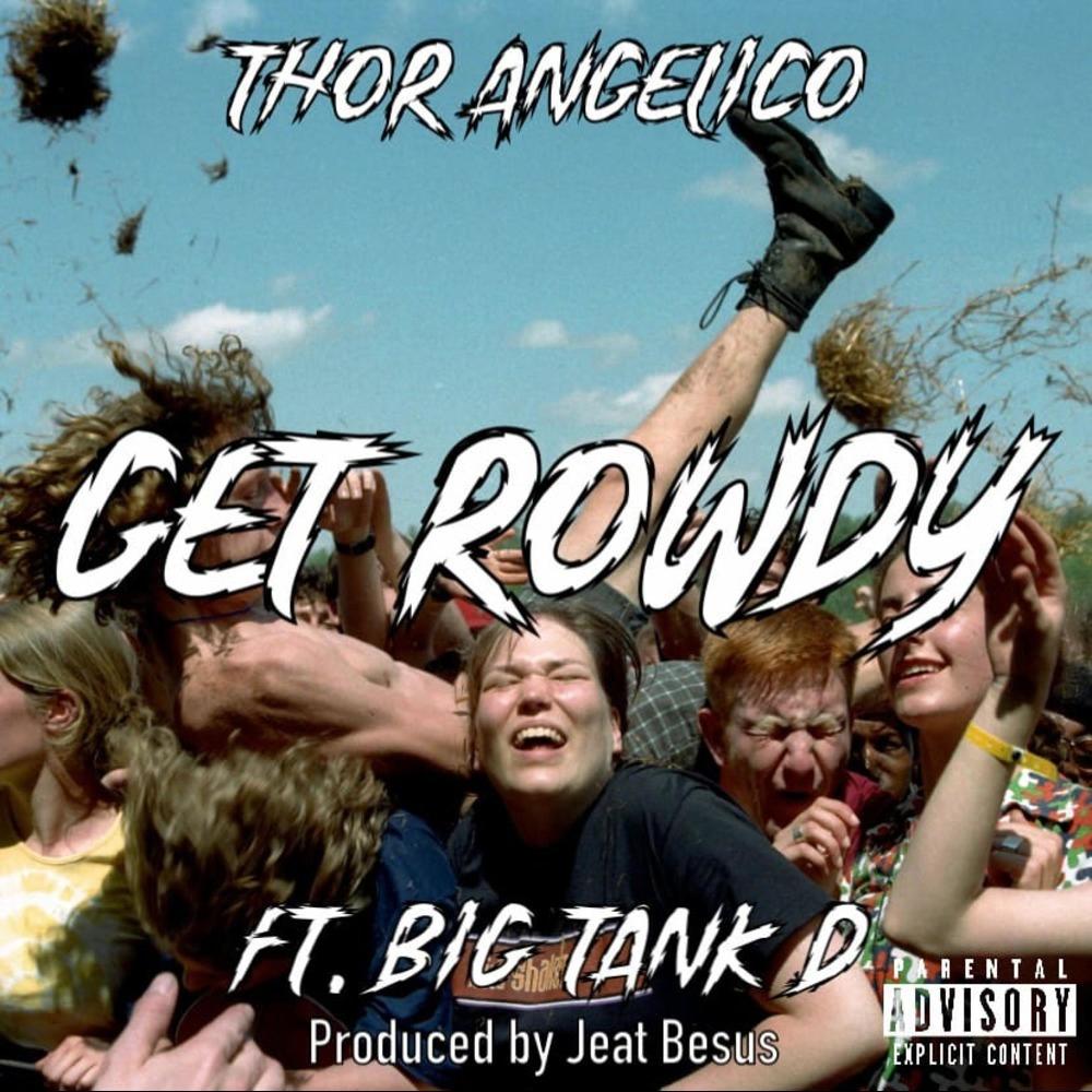 Get Rowdy (feat. Big Tank) (Explicit)