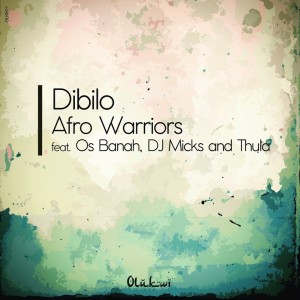 ดาวน์โหลดและฟังเพลง Dibilo พร้อมเนื้อเพลงจาก Afro Warriors