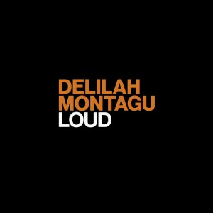 收聽Delilah Montagu的Loud歌詞歌曲
