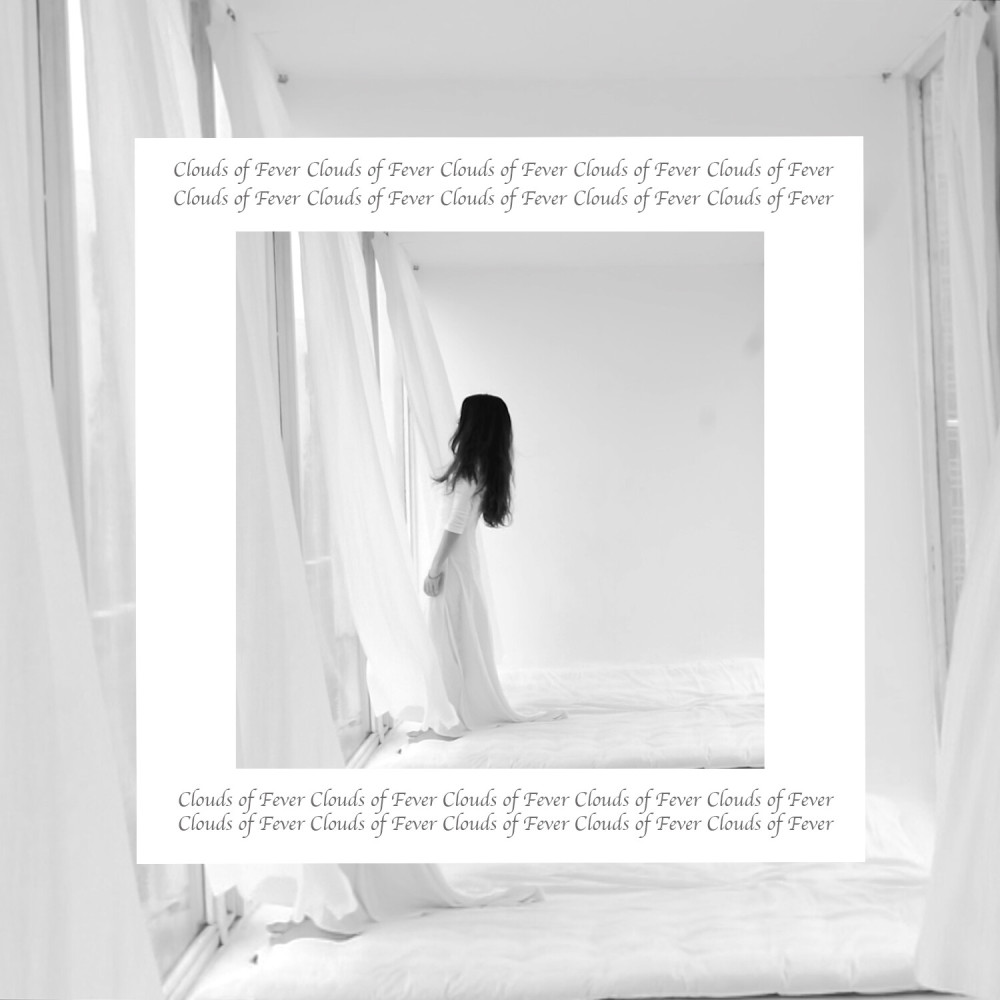 Clouds of Fever
