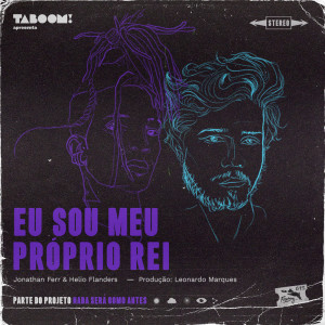 Album Eu Sou Meu Próprio Rei from Jonathan Ferr