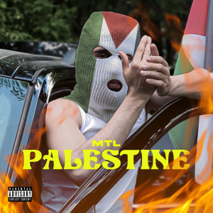 Dengarkan Palestine (Explicit) lagu dari MTL dengan lirik