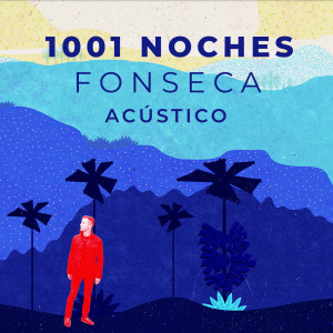 อัลบัม 1001 Noches (Versión Acústica) ศิลปิน Fonseca