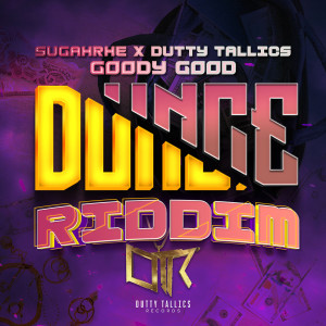Listen to Goody Good (Dunce Riddim) (Explicit) song with lyrics from SugahRhe