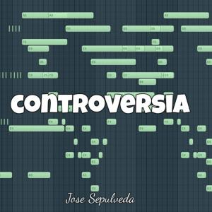 ดาวน์โหลดและฟังเพลง Controversia พร้อมเนื้อเพลงจาก Jose Sepulveda