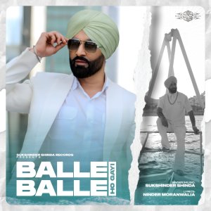 Listen to Balle Balle Ho Gayi song with lyrics from Sukshinder Shinda