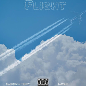 Marquez Anthony的專輯Flight (Explicit)