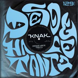 ดาวน์โหลดและฟังเพลง Desde Hace Tanto พร้อมเนื้อเพลงจาก Knak