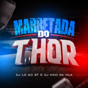 Album Marretada do Thor (Explicit) from DJ LG DO SF