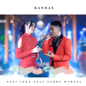 ดาวน์โหลดและฟังเพลง Kandas พร้อมเนื้อเพลงจาก Yeni Inka