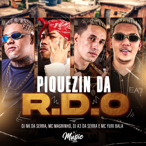 收聽Dj Nk Da Serra的PIQUEZIN DA R.D.O (Explicit)歌詞歌曲