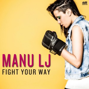 Album Fight Your Way from Manu LJ