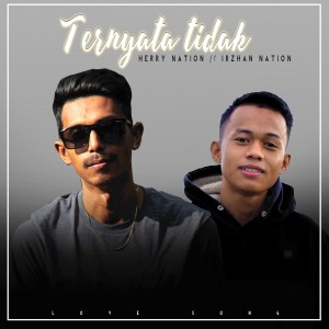 Dengarkan Ternyata Tidak lagu dari Herry Nation dengan lirik