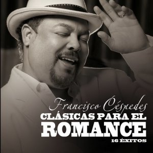 Francisco Cespedes的專輯Clásicas Para El Romance