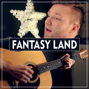 Fantasy Land (Acoustic)