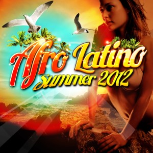 Varios Artistas的專輯Afro Latino Summer 2012