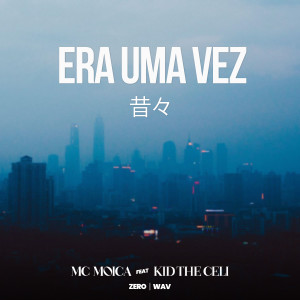 收聽MC Moica的Era uma Vez歌詞歌曲