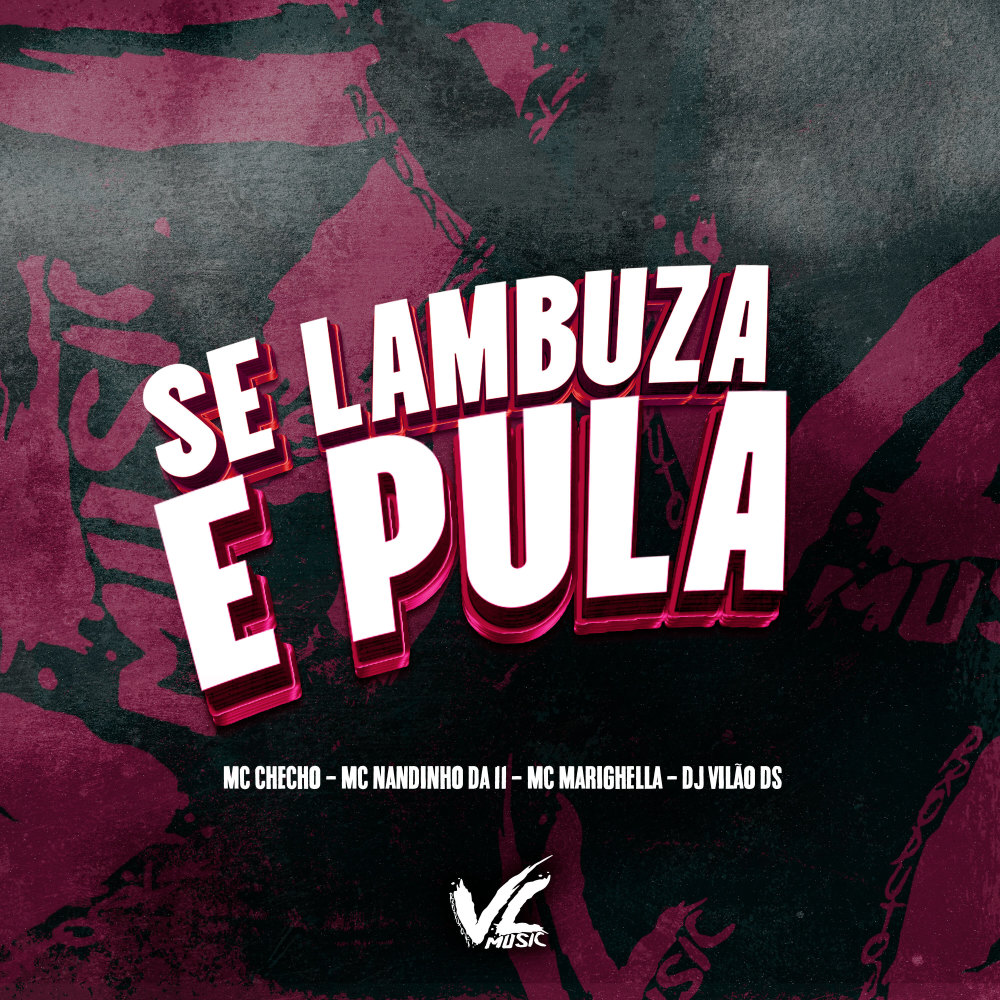 Se Lambuza e Pula (feat. MC MARIGHELLA) (Explicit)