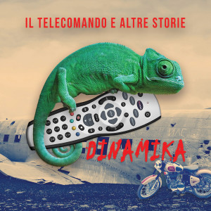 Il telecomando e altre storie (Remastered) dari Dinamika