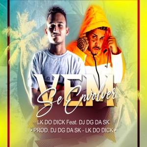 收聽Mc lk do dick的Vem Se Envolver歌詞歌曲