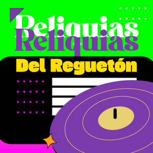 อัลบัม Reliquias Del Reguetón (Explicit) ศิลปิน Various