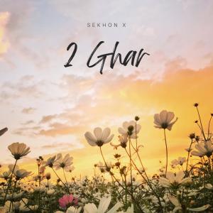 收聽Sekhon X的2 Ghar (feat. Navv Music Injector)歌詞歌曲